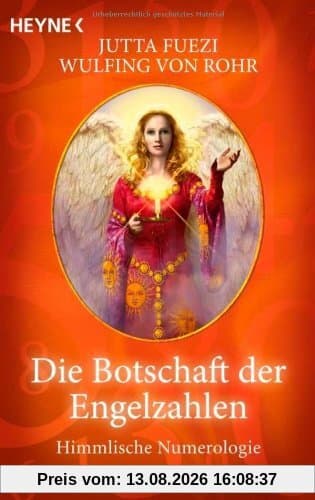 Die Botschaft der Engelzahlen: Himmlische Numerologie