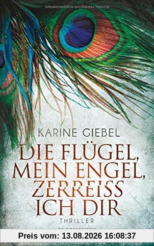Die Flügel, mein Engel, zerreiß ich dir: Thriller