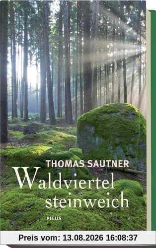 Waldviertel steinweich. Ein literarischer Reise- und Heimatbegleiter