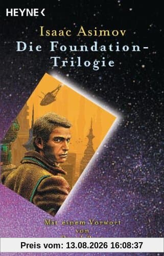 Die Foundation-Trilogie: Foundation / Foundation und Imperium / Zweite Foundation