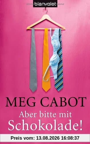 Aber bitte mit Schokolade!: Roman