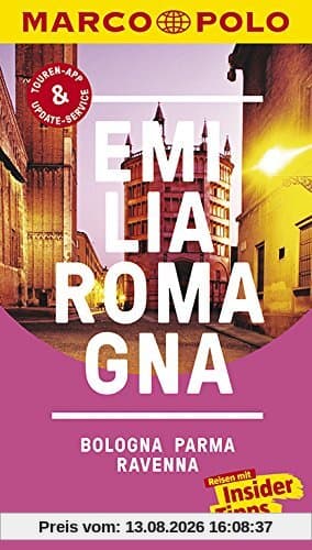 MARCO POLO Reiseführer Emilia-Romagna, Bologna, Parma, Ravenna: Reisen mit Insider-Tipps. Inklusive kostenloser Touren-App & Update-Service