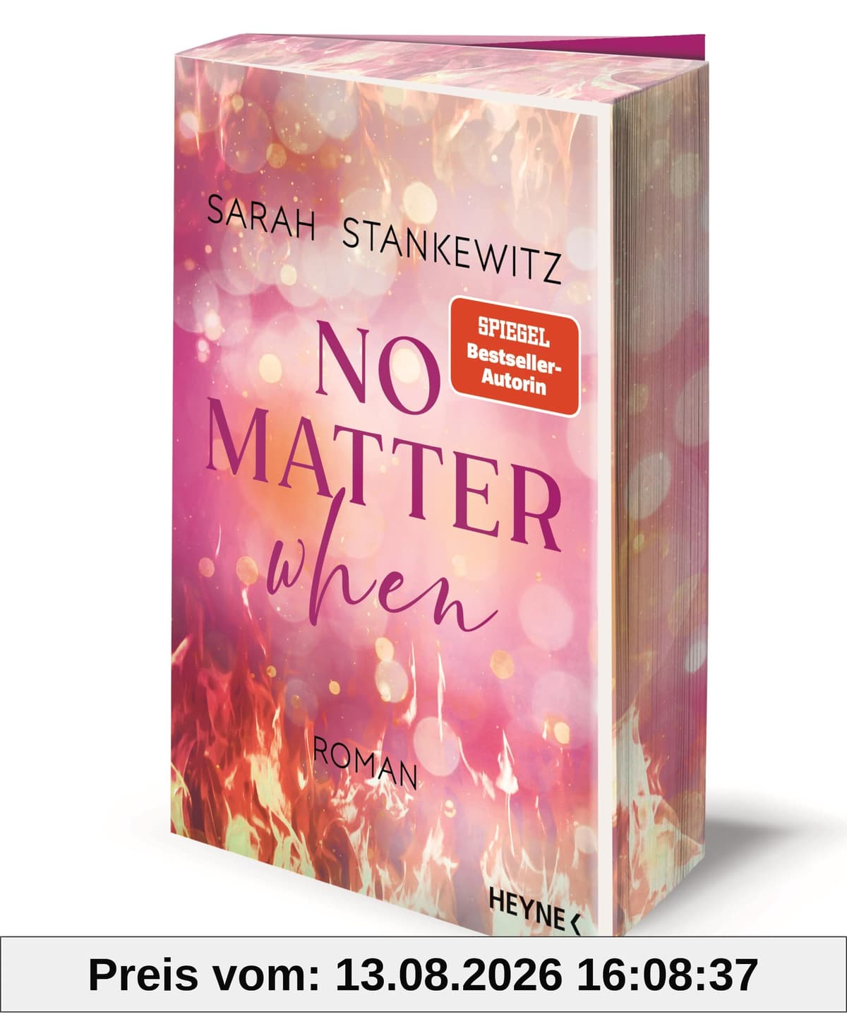 No Matter When: Roman - Mit farbig gestaltetem Buchschnitt - nur in limitierter Erstauflage der gedruckten Ausgabe - Berührende Small-Town-Romance der SPIEGEL-Bestseller-Autorin (Love Burns, Band 2)