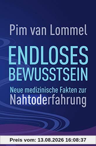 Endloses Bewusstsein: Neue medizinische Fakten zur Nahtoderfahrung