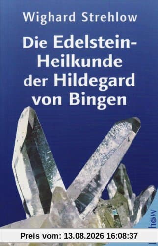Die Edelstein-Heilkunde der Hildegard von Bingen