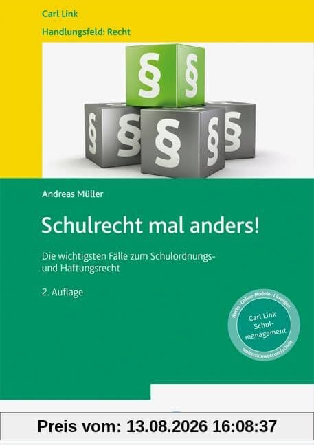 Schulrecht mal anders: Die wichtigsten Fälle zum Schulordnungs- und Haftungsrecht