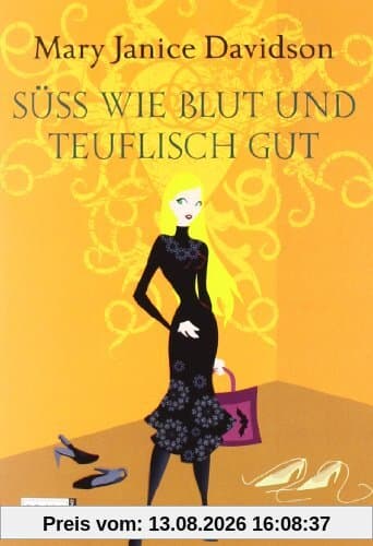 Süß wie Blut und teuflisch gut: Betsy Taylor Roman 2