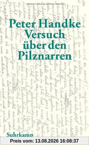 Versuch über den Pilznarren: Eine Geschichte für sich