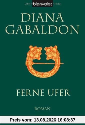 Ferne Ufer: Roman: Band 3 der Highland-Saga