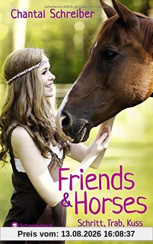 Friends & Horses: Schritt, Trab, Kuss