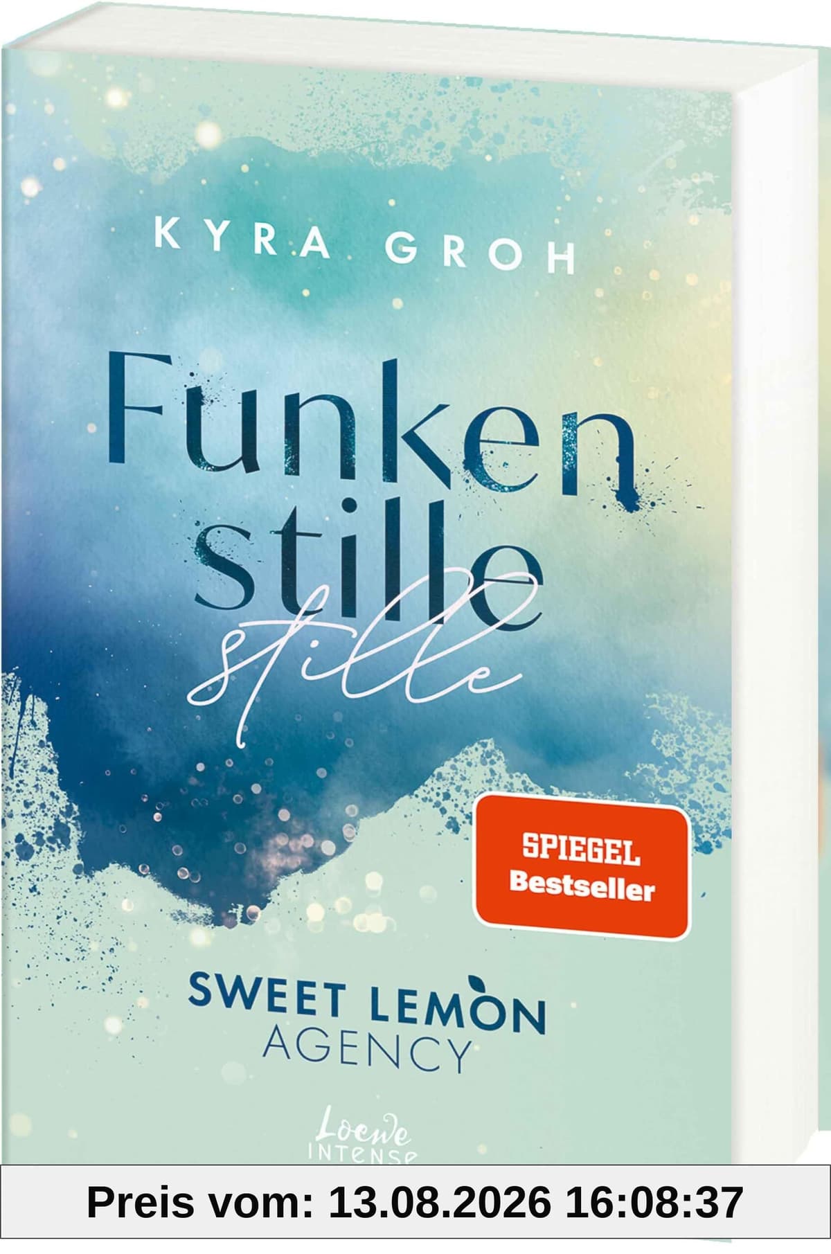 Funkenstille (Sweet Lemon Agency, Band 3): Second-Chance-Romance mit Starfußballer: Die New-Adult-Reihe rund um die Sweet Lemon-Werbeagentur
