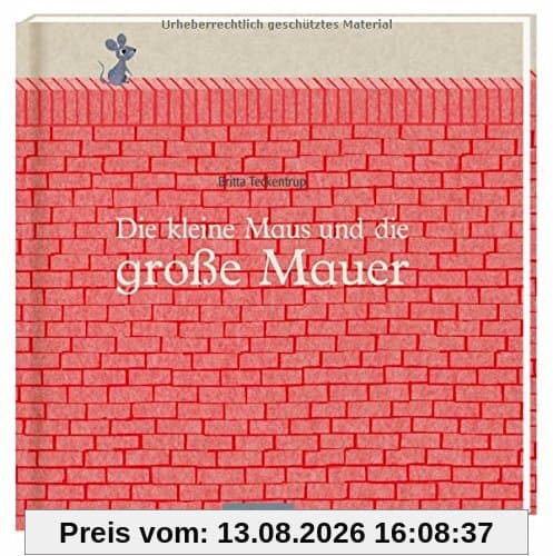 Die kleine Maus und die große Mauer