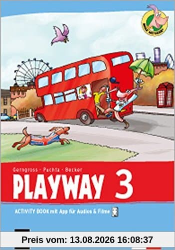 Playway 3. Ab Klasse 1. Ausgabe Hamburg, Nordrhein-Westfalen, Rheinland-Pfalz, Baden-Württemberg: Activity Book mit App für Audios& Filme Klasse 3 ... Für den Beginn ab Klasse 1. Ausgabe ab 2016)