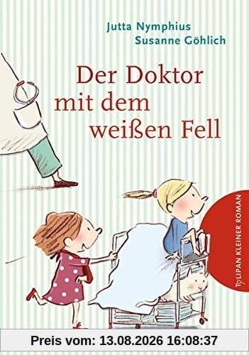Der Doktor mit dem weißen Fell (Tulipan Kleiner Roman)