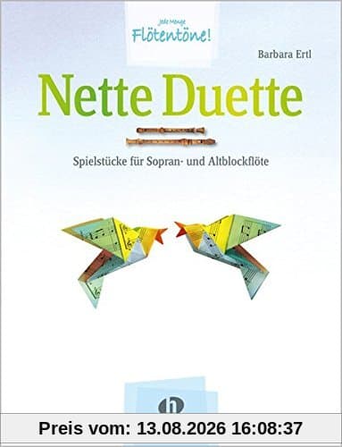 Nette Duette: Spielstücke für Sopran- und Altblockflöte