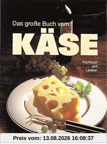 Das große Buch vom Käse