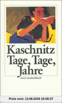 Tage, Tage, Jahre: Aufzeichnungen (insel taschenbuch)