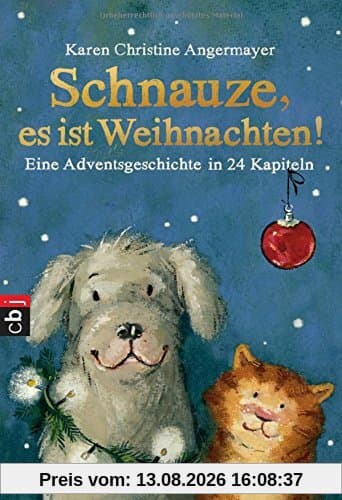 Schnauze, es ist Weihnachten: Eine Adventsgeschichte in 24 Kapiteln