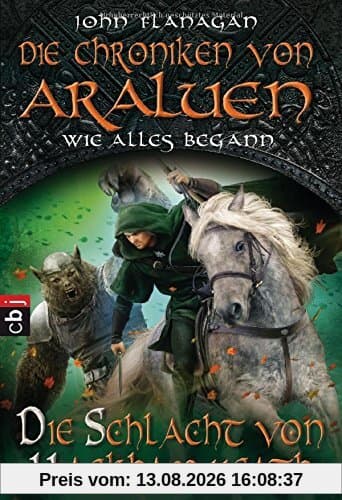 Die Chroniken von Araluen - Wie alles begann: Die Schlacht von Hackham Heath (Die Chroniken von Araluen - Wie alles begann (Ranger's Apprentice - The Early Years), Band 2)