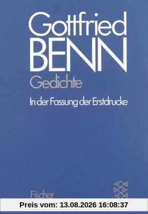 Gottfried Benn. Gesammelte Werke in der Fassung der Erstdrucke: Werkausgabe I. Gedichte.: BD 1