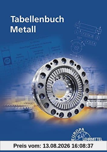 Tabellenbuch Metall: ohne Formelsammlung