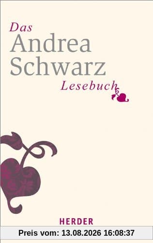 Das Andrea-Schwarz-Lesebuch (HERDER spektrum)