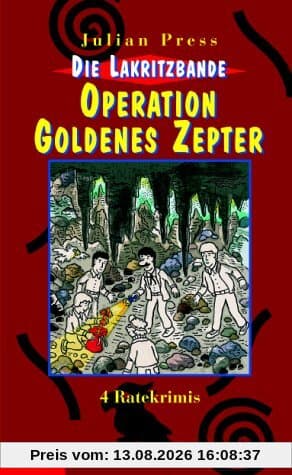 Die Lakritzbande. Operation goldenes Zepter