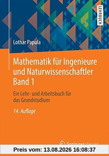 Mathematik für Ingenieure und Naturwissenschaftler Band 1: Ein Lehr- und Arbeitsbuch für das Grundstudium