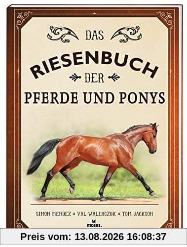 Das Riesenbuch der Pferde und Ponys