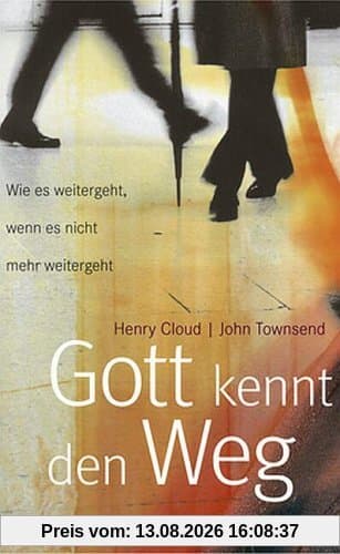 Gott kennt den Weg. Wie es weitergeht, wenn es nicht mehr weitergeht