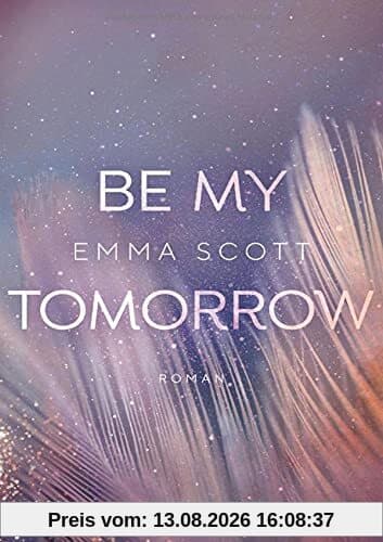 Be My Tomorrow (Only Love, Band 1)