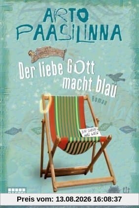 Der liebe Gott macht blau: Roman