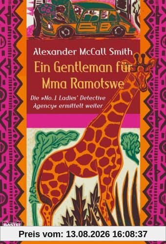 Ein Gentleman für Mma Ramotswe. Die No. 1 Ladies' Detective Agency ermittelt weiter