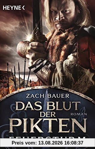 Das Blut der Pikten - Feuersturm: Roman (Die Pikten-Saga, Band 2)