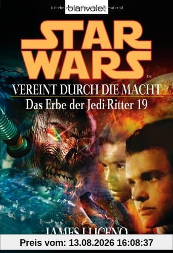 Vereint durch die Macht. Star Wars: Das Erbe der Jedi-Ritter 19