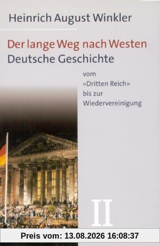 Der lange Weg nach Westen Bd. 2: Deutsche Geschichte vom 'Dritten Reich' bis zur Wiedervereinigung