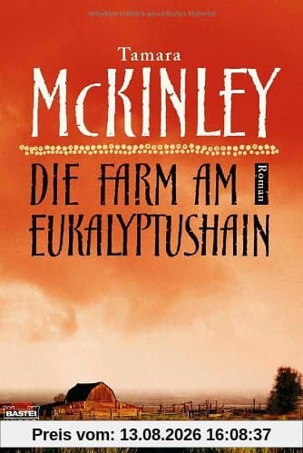 Die Farm am Eukalyptushain: Roman