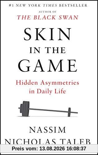 Skin in the Game: Hidden Asymmetries in Daily Life