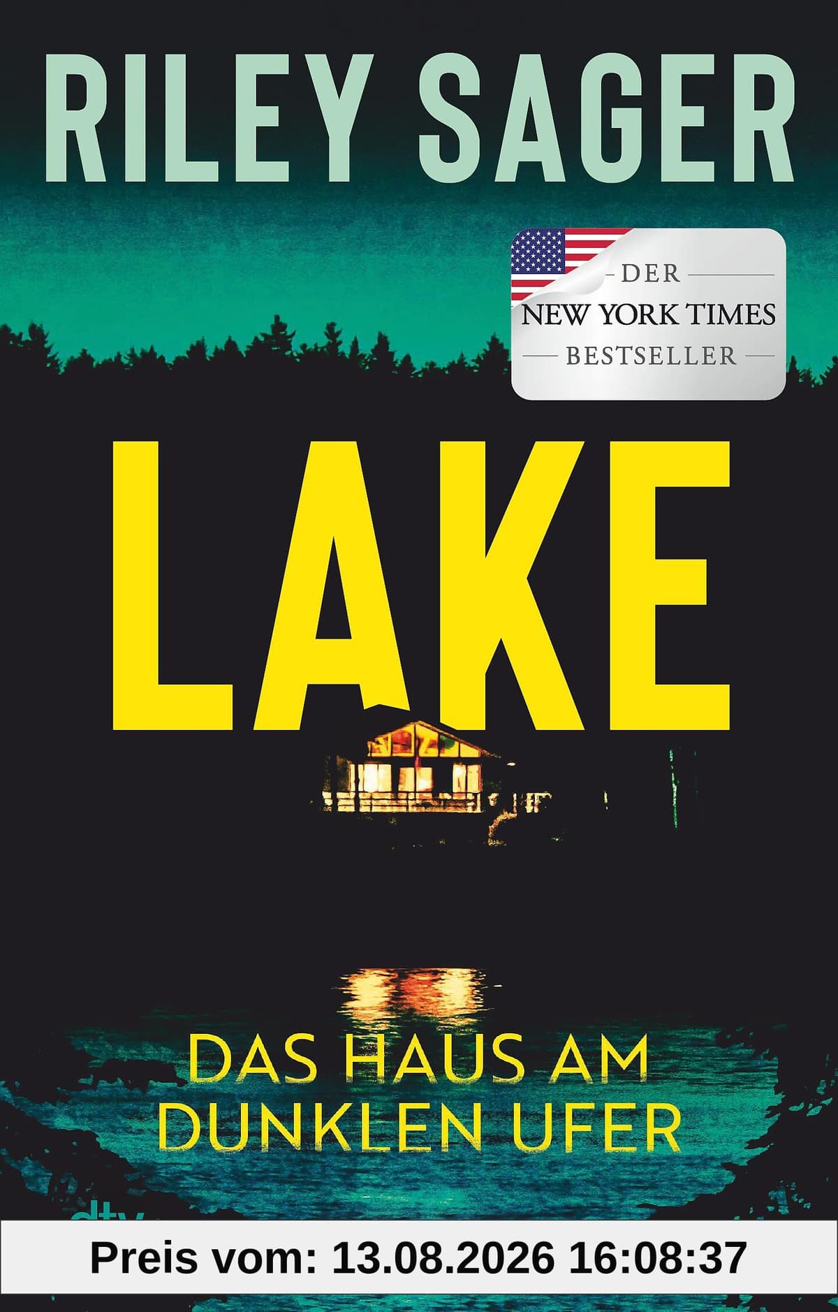 LAKE – Das Haus am dunklen Ufer: Thriller | »Ein herausragender Thriller.« Publishers Weekly