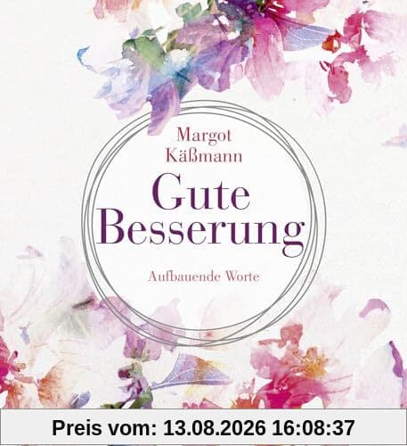 Gute Besserung: Aufbauende Worte