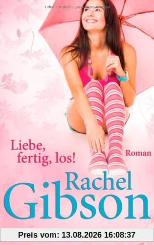 Liebe, fertig, los!: Roman