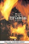 233 Grad Celsius. Ein Feuerbuch