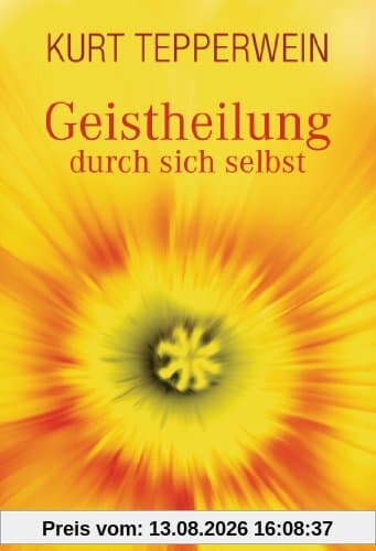 Geistheilung durch sich selbst. Gesund und glücklich durch Psychokybernetik und Hypnomeditation.