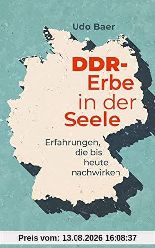 DDR-Erbe in der Seele: Erfahrungen, die bis heute nachwirken