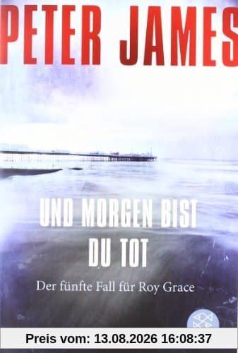 Und morgen bist du tot: Thriller - Der fünfte Fall für Roy Grace