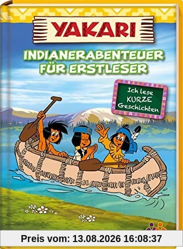 Yakari. Indianerabenteuer für Erstleser (Ich lese kurze Geschichten)