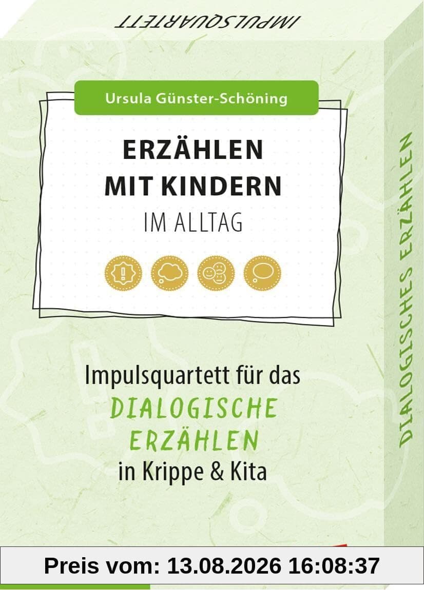 Erzählen mit Kindern im Alltag - Impulsquartett für das Dialogische Erzählen in Krippe & Kita (Impulsquartette)
