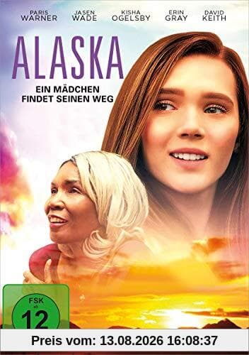 Alaska - Ein Mädchen findet seinen Weg