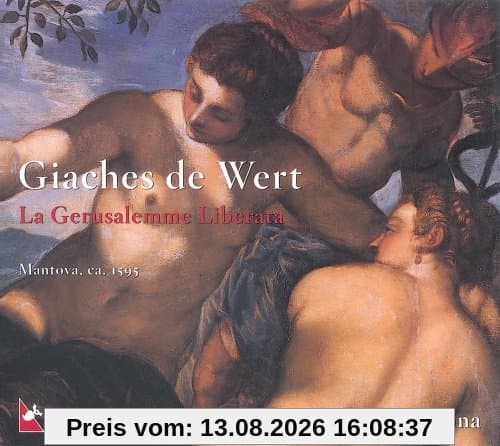 Giaches de Wert: La Gerusalemme Liberata