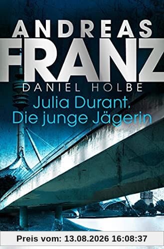 Julia Durant. Die junge Jägerin: Kriminalroman (Julia Durant ermittelt, Band 21)